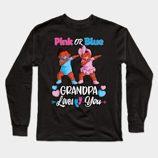 Pink Or Blue Grandpa Loves You Black Baby Gender Reveal Men Long Sleeve T-Shirt